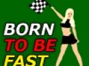 Born To Be Fast - Urodzony Dla Prędkości 